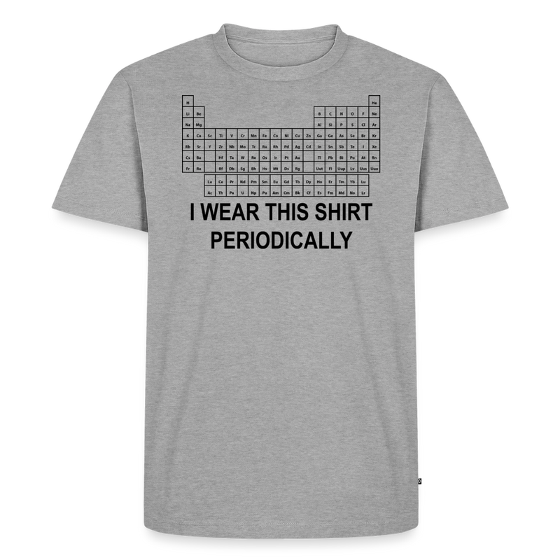 "I Wear This Tshirt Periodically" - Men's Premium T-Shirt - heather grey
