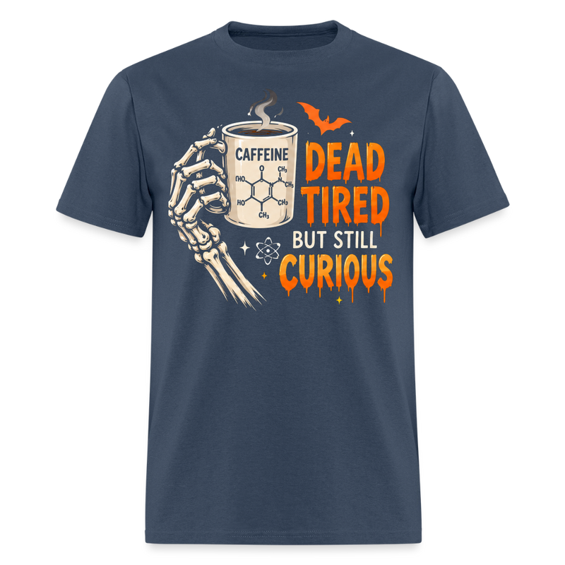 Dead Tired But Still Curious Halloween Men's T-Shirt - blue dusk