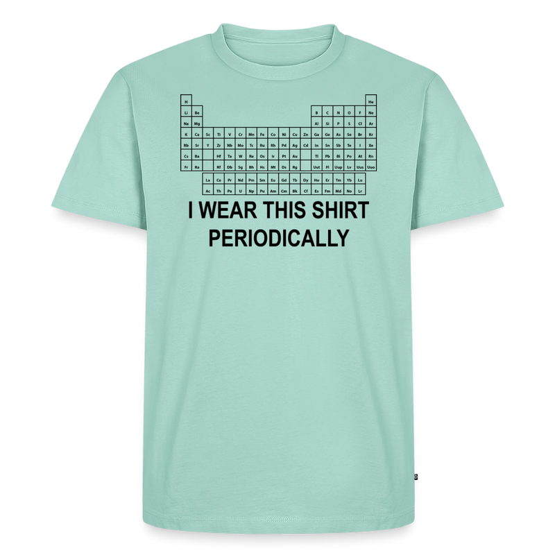 "I Wear This Tshirt Periodically" - Men's Premium T-Shirt - mint