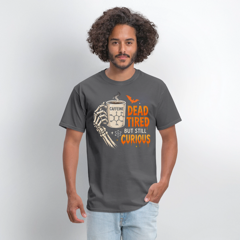 Dead Tired But Still Curious Halloween Men's T-Shirt - charcoal