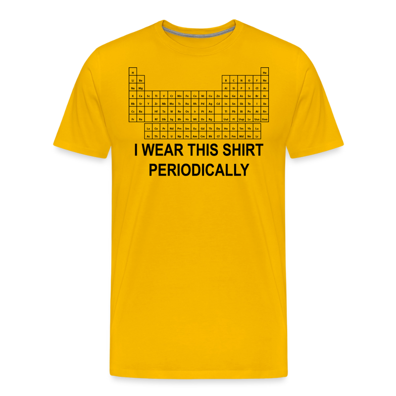 "I Wear This Tshirt Periodically" - Men's Premium T-Shirt - sun yellow