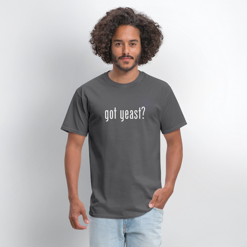 Got Yeast - Funny Quotes - Men's T-Shirt | GILDAN 5000 - charcoal