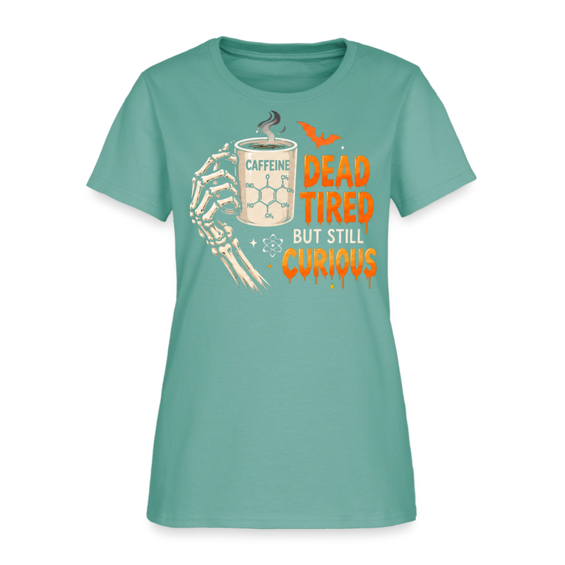 Dead Tired But Still Curios Halloween Women's T-Shirt - aquatic