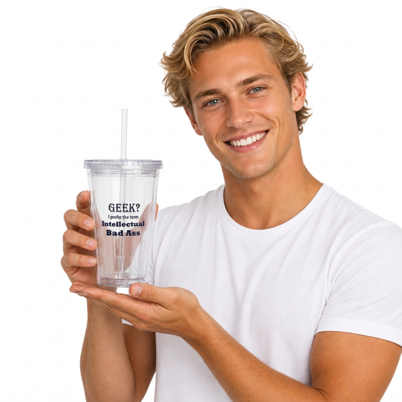 "Geek? I Prefer the term Intellectual Bad Ass" - 16oz Tumbler