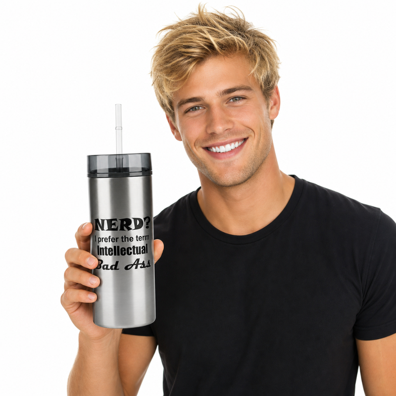 "Nerd? I Prefer the term Intellectual Bad Ass" - 15oz Tumbler