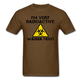 "I'm Very Radioactive, Wanna Hug?" - Men's T-Shirt brown / S - LabRatGifts - 4