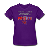 "Everything Happens for a Reason" - Women's T-Shirt purple / S - LabRatGifts - 3