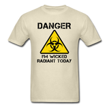 "Danger I'm Wicked Radiant Today" - Men's T-Shirt khaki / S - LabRatGifts - 11