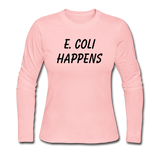 "E. Coli Happens" (black) - Women's Long Sleeve T-Shirt light pink / S - LabRatGifts - 3