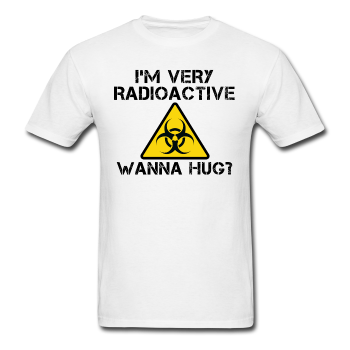 "I'm Very Radioactive, Wanna Hug?" - Men's T-Shirt white / S - LabRatGifts - 1