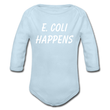 "E. Coli Happens" (white) - Baby Long Sleeve One Piece powder blue / 6 months - LabRatGifts - 3