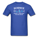 "Science Doesn't Care" - Men's T-Shirt royal blue / S - LabRatGifts - 7