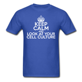 "Keep Calm and Look At Your Cell Culture" (white) - Men's T-Shirt royal blue / S - LabRatGifts - 3