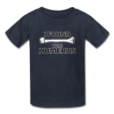 "I Found this Humerus" - Kids' T-Shirt navy / XS - LabRatGifts - 4