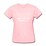 "I Wear this Shirt Periodically" (white) - Women's T-Shirt pink / S - LabRatGifts - 12