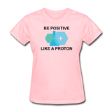 "Be Positive" (black) - Women's T-Shirt pink / S - LabRatGifts - 2
