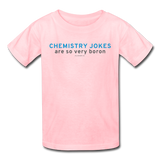 "Chemistry Jokes are so very Boron" - Kids' T-Shirt pink / XS - LabRatGifts - 2