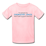 "Chemistry Jokes" - Kids' T-Shirt pink / XS - LabRatGifts - 2