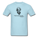 "Albert Einstein: That's What She Said" - Men's T-Shirt powder blue / S - LabRatGifts - 13