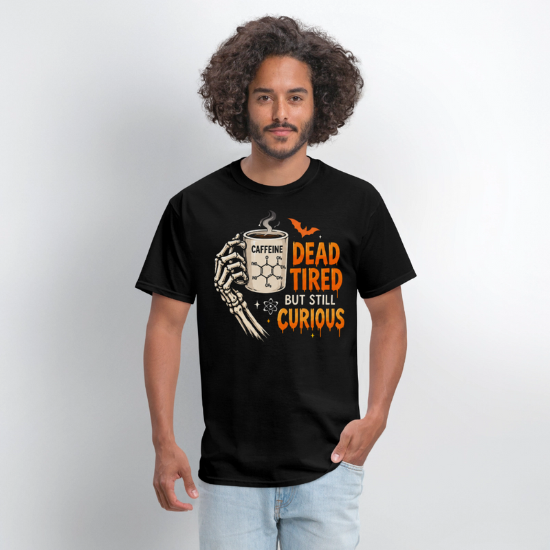 Dead Tired But Still Curious Halloween Men's T-Shirt - black
