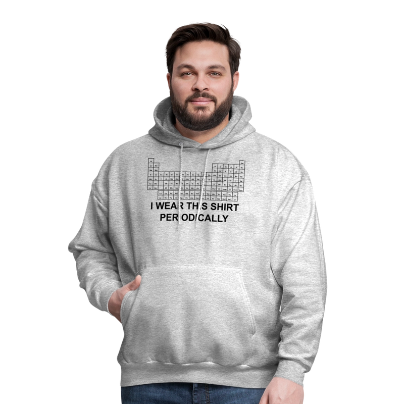 "I Wear This Shirt Periodically" - Men's Hoodie - heather gray