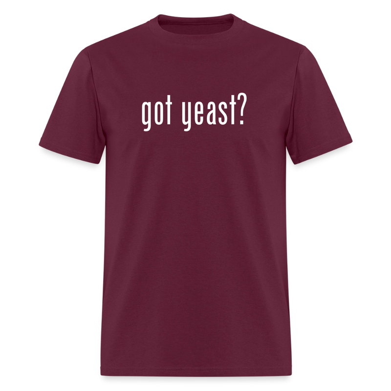 Got Yeast - Funny Quotes - Men's T-Shirt | GILDAN 5000 - burgundy
