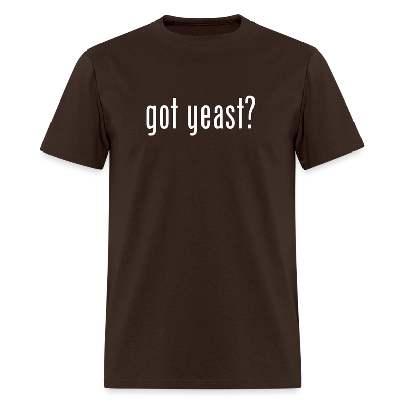 Got Yeast - Funny Quotes - Men's T-Shirt | GILDAN 5000 - brown