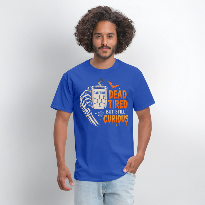 Dead Tired But Still Curious Halloween Men's T-Shirt - royal blue