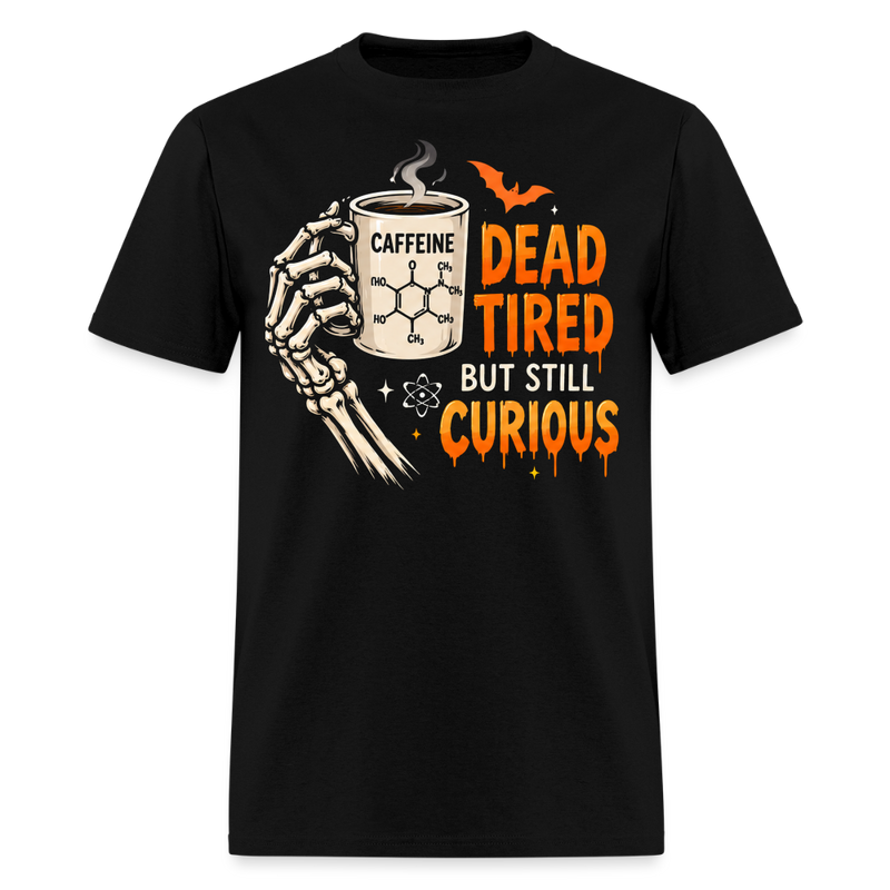 Dead Tired But Still Curious Halloween Men's T-Shirt - black