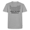 "I Wear This Tshirt Periodically" - Men's Premium T-Shirt - heather grey