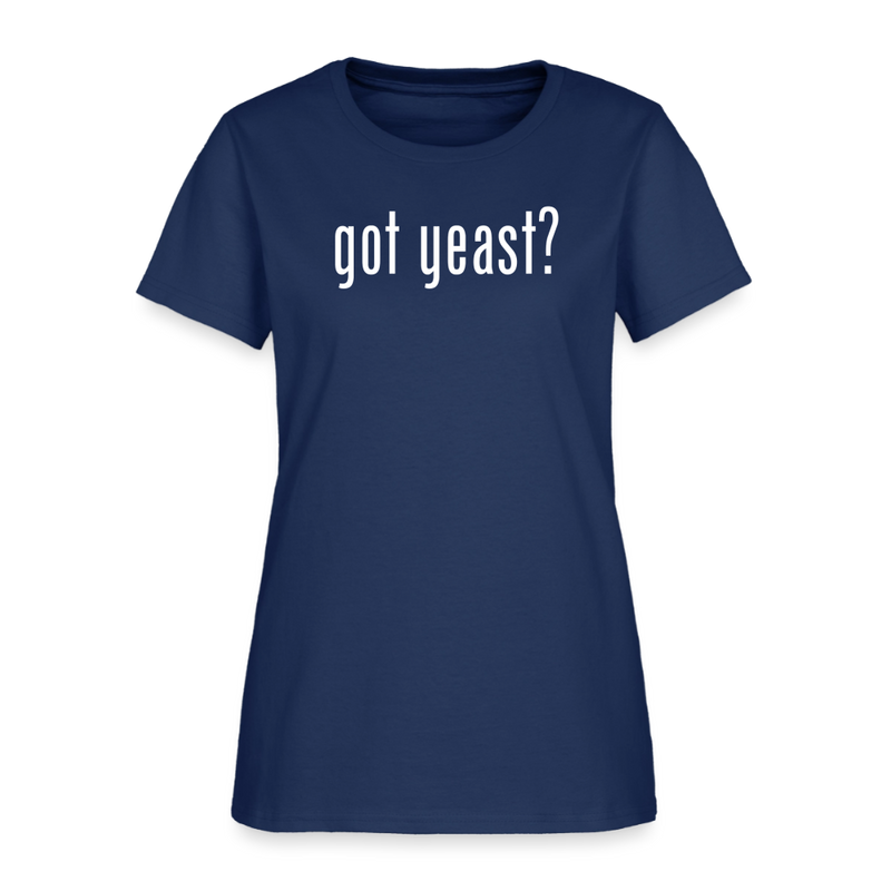 Got Yeast - Funny quotes - Women's T-Shirt -  blue dusk