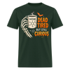 Dead Tired But Still Curious Halloween Men's T-Shirt - forest green