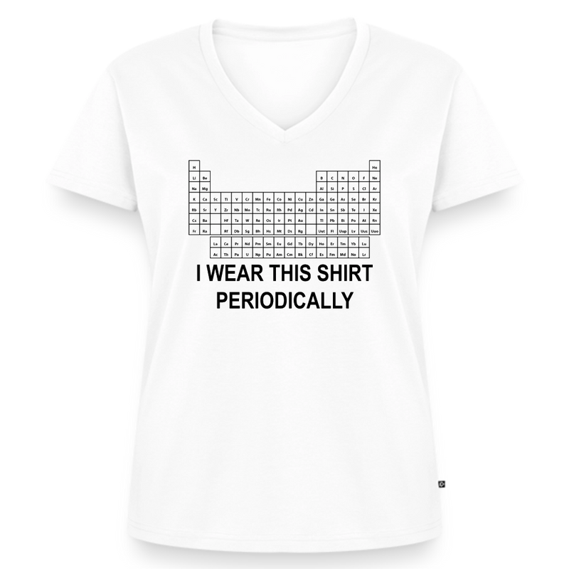 "I Wear This Shirt Periodically" - Women's Premium Organic V-Neck T-shirt - white