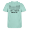 "I Wear This Tshirt Periodically" - Men's Premium T-Shirt - mint