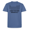 "I Wear This Tshirt Periodically" - Men's Premium T-Shirt - stone blue 