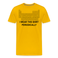 "I Wear This Tshirt Periodically" - Men's Premium T-Shirt - sun yellow