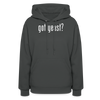 Got Yeast - Funny quotes - Women's Hoodie - asphalt
