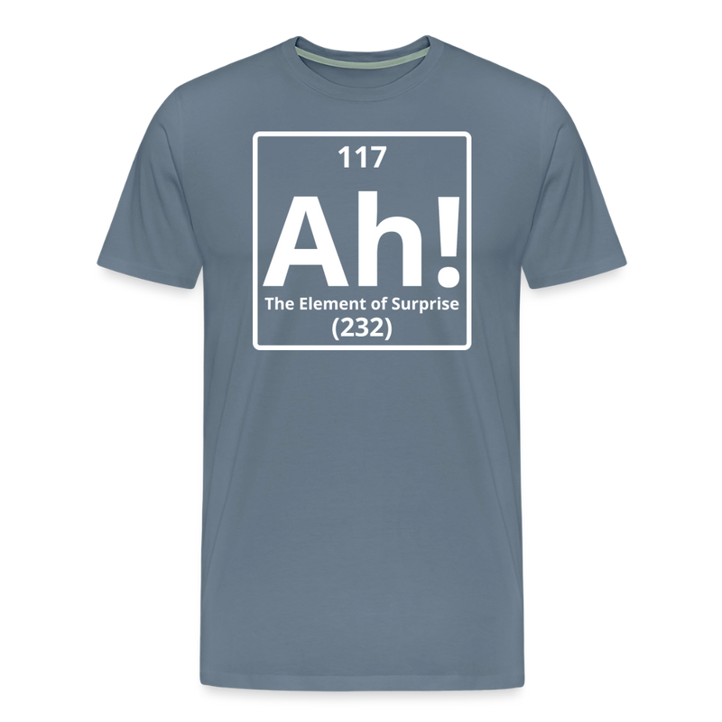 "Ah! The Element of Surprise" Science T-Shirt – Funny Chemistry Shirt Inspired by Project Hail Mary - Men's Premium T-Shirt - steel blue