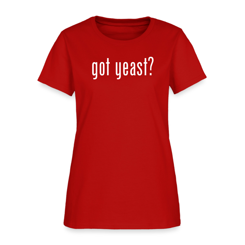 Got Yeast - Funny quotes - Women's T-Shirt - red