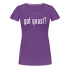 Got Yeast - Funny Quotes - Women’s Premium T-Shirt - purple