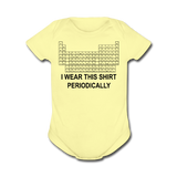 "I Wear this Shirt Periodically" (black) - Baby Short Sleeve One Piece lemon / Newborn - LabRatGifts - 3