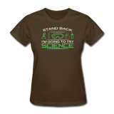 "Stand Back" - Women's T-Shirt brown / S - LabRatGifts - 4