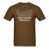 "I Wear this Shirt Periodically" (white) - Men's T-Shirt brown / S - LabRatGifts - 5