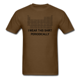 "I Wear this Shirt Periodically" (black) - Men's T-Shirt brown / S - LabRatGifts - 12