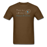 "Think like a Proton" (white) - Men's T-Shirt brown / S - LabRatGifts - 6