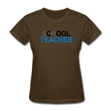 "sChOOL Teacher" - Women's T-Shirt brown / S - LabRatGifts - 4