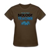 "World's Best Biology Teacher" - Women's T-Shirt brown / S - LabRatGifts - 4