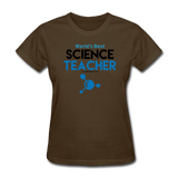 "World's Best Science Teacher" - Women's T-Shirt brown / S - LabRatGifts - 4