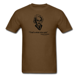 "Albert Einstein: That's What She Said" - Men's T-Shirt brown / S - LabRatGifts - 4