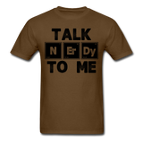 "Talk NErDy To Me" (black) - Men's T-Shirt brown / S - LabRatGifts - 9